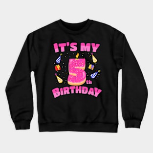 Sweet Donut Its My 5Th Birthday 5 Yrs Old Crewneck Sweatshirt